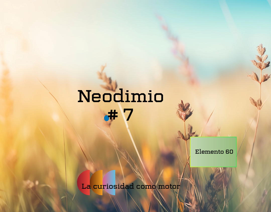 Neodimio #7 – Elemento 60